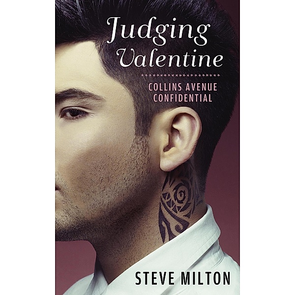 Judging Valentine (Collins Avenue Confidential, #5) / Collins Avenue Confidential, Steve Milton