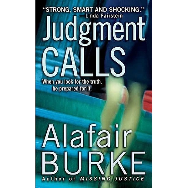 Judgment Calls / Samantha Kincaid Mysteries Bd.1, Alafair Burke