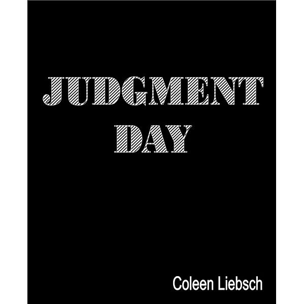 Judgment Day, Coleen Liebsch