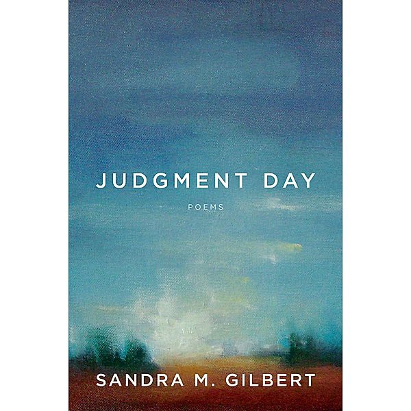 Judgment Day: Poems, Sandra M. Gilbert