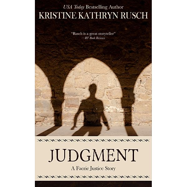 Judgment (Faerie Justice, #4) / Faerie Justice, Kristine Kathryn Rusch