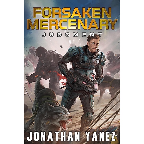 Judgment (Forsaken Mercenary, #12) / Forsaken Mercenary, Jonathan Yanez