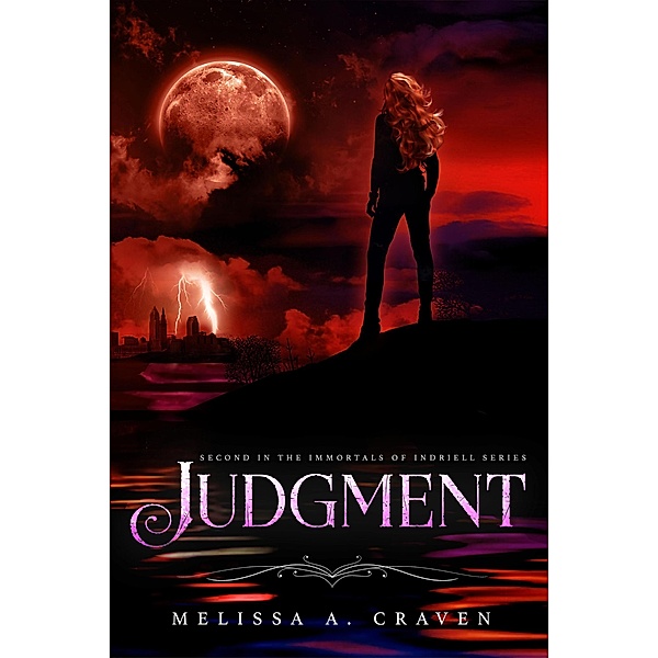 Judgment (Immortals of Indriell, #2) / Immortals of Indriell, Melissa A. Craven