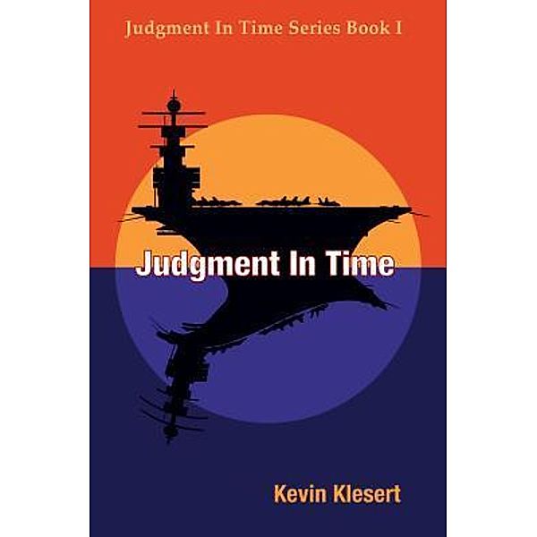 Judgment In Time / Judgment In Time Series Bd.1, Kevin Klesert