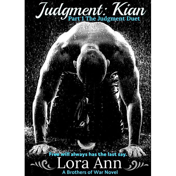 Judgment: Kian (Part 1 of The Judgement Duet, #1) / Part 1 of The Judgement Duet, Lora Ann