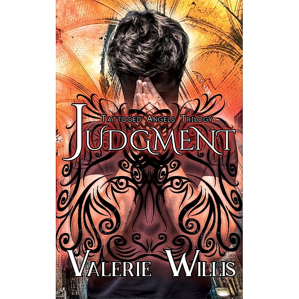 Judgment (Tattooed Angels Trilogy, #2) / Tattooed Angels Trilogy, Valerie Willis