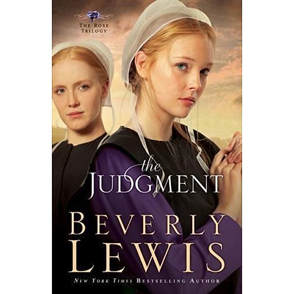 Judgment (The Rose Trilogy Book #2), Beverly Lewis