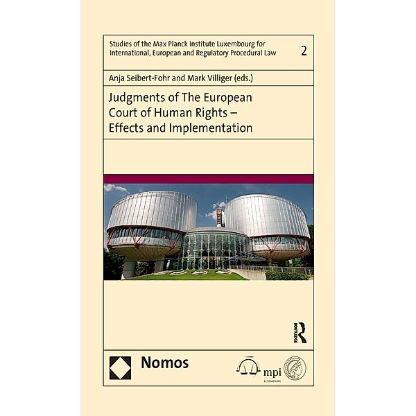 Judgments of the European Court of Human Rights - Effects and Implementation, Anja Seibert-Fohr, Mark E. Villiger