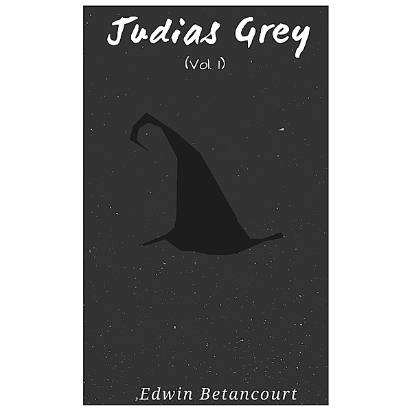 Judias Grey: Judias Grey, Edwin Betancourt