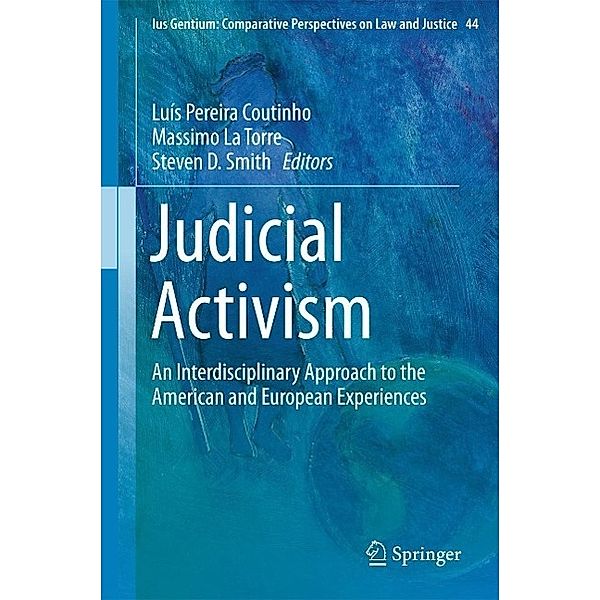 Judicial Activism / Ius Gentium: Comparative Perspectives on Law and Justice Bd.44