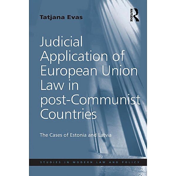 Judicial Application of European Union Law in post-Communist Countries, Tatjana Evas