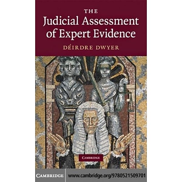 Judicial Assessment of Expert Evidence, Deirdre Dwyer