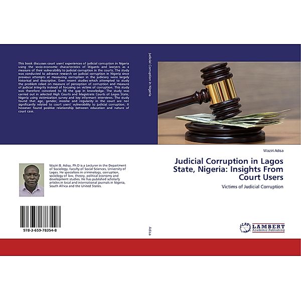 Judicial Corruption in Lagos State, Nigeria: Insights From Court Users, Waziri Adisa