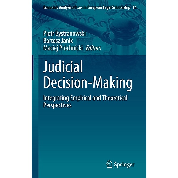 Judicial Decision-Making / Economic Analysis of Law in European Legal Scholarship Bd.14