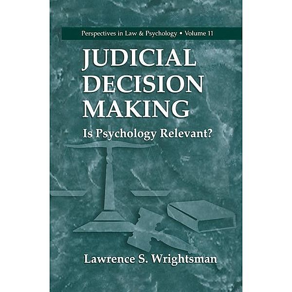 Judicial Decision Making / Perspectives in Law & Psychology Bd.11, Lawrence S. Wrightsman