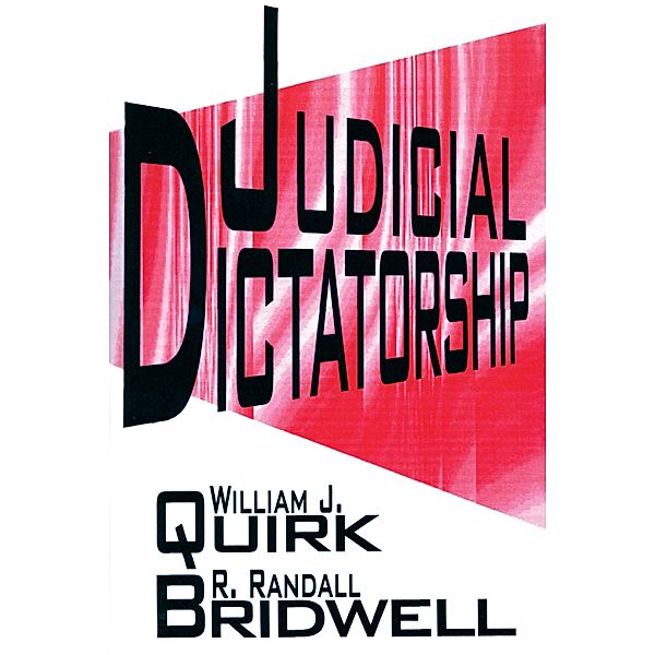 Judicial Dictatorship, William J. Quirk, Randall Bridwell