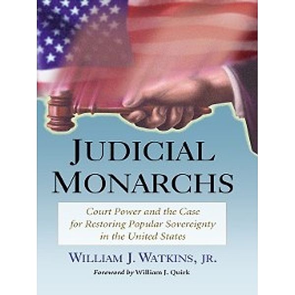 Judicial Monarchs, William J., Jr. Watkins