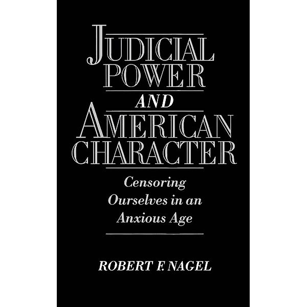 Judicial Power and American Character, Robert F. Nagel