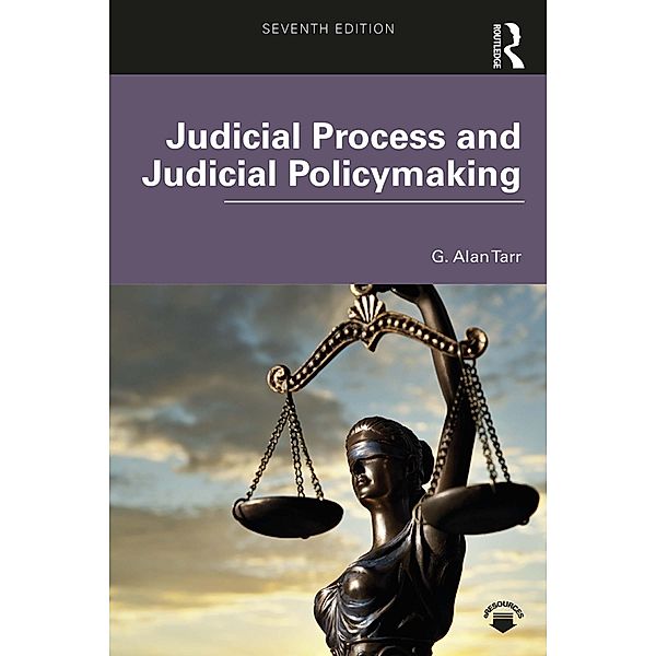 Judicial Process and Judicial Policymaking, G. Alan Tarr