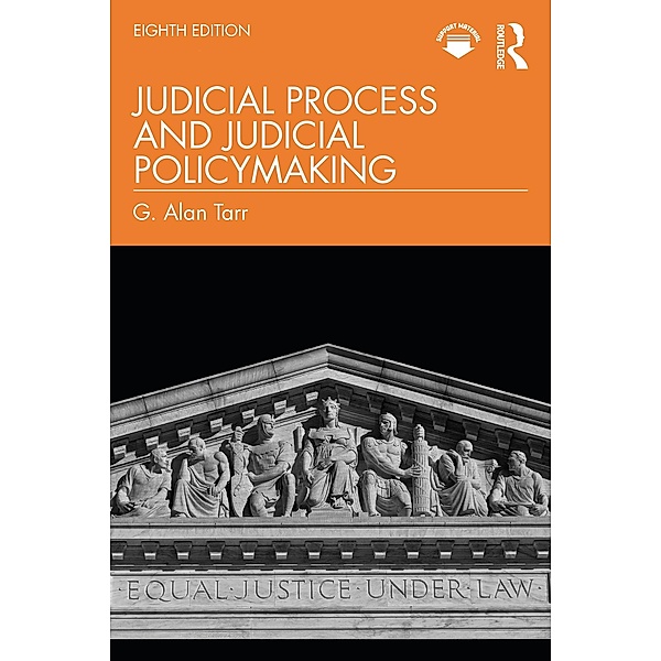 Judicial Process and Judicial Policymaking, G. Alan Tarr