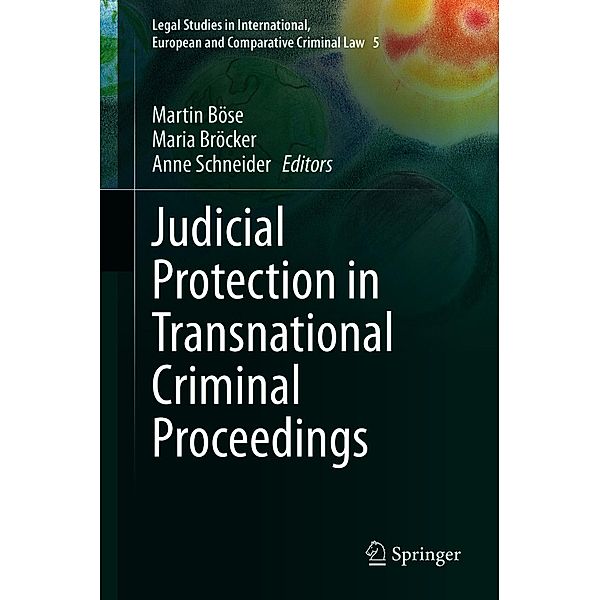 Judicial Protection in Transnational Criminal Proceedings / Legal Studies in International, European and Comparative Criminal Law Bd.5