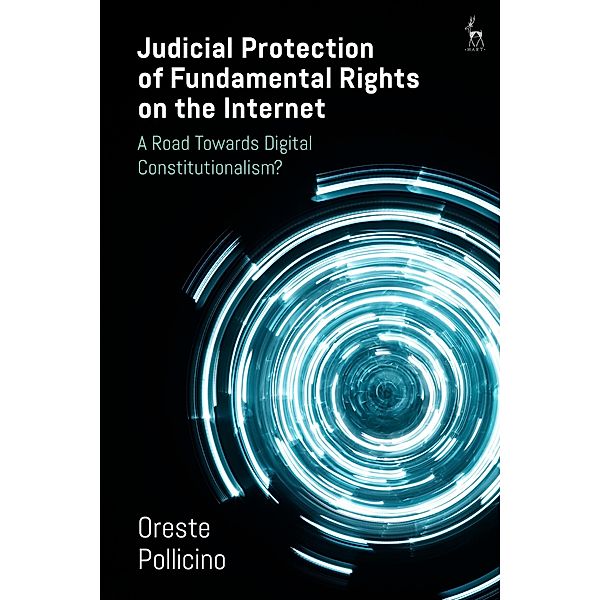 Judicial Protection of Fundamental Rights on the Internet, Oreste Pollicino