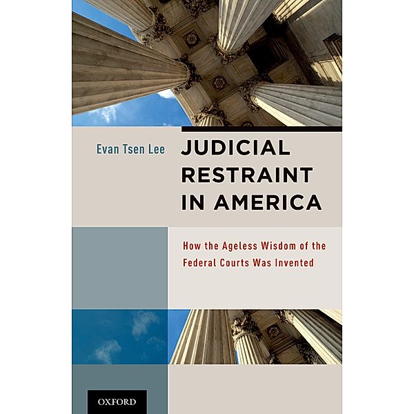 Judicial Restraint in America, Evan Tsen Lee