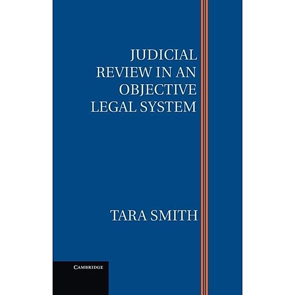 Judicial Review in an Objective Legal System, Tara Smith