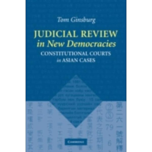 Judicial Review in New Democracies, Tom Ginsburg
