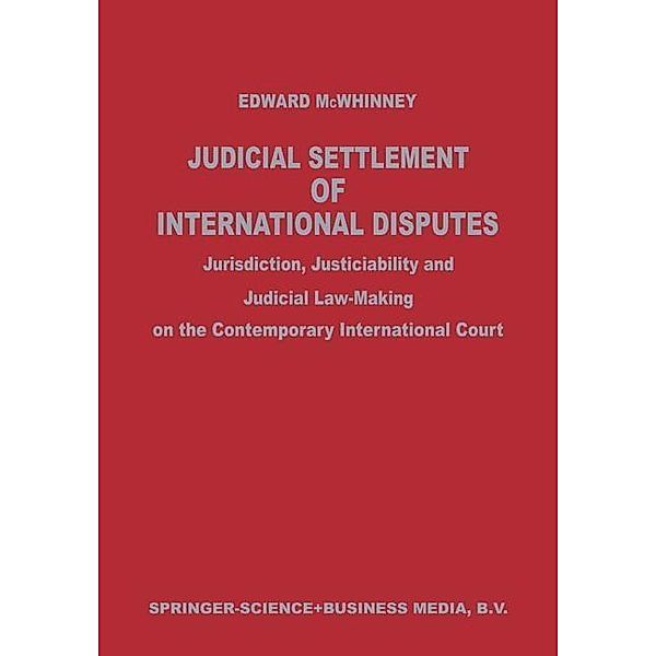 Judicial Settlement of International Disputes, Edward J. McWhinney