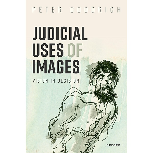 Judicial Uses of Images, Peter Goodrich