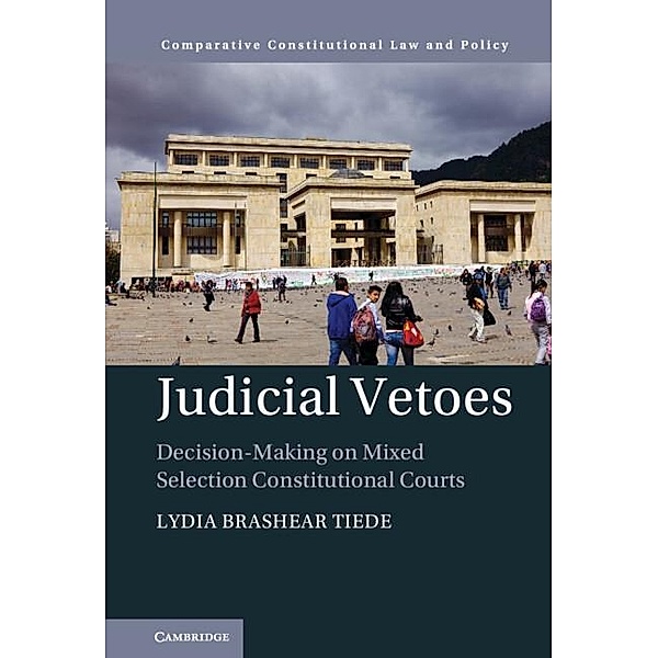 Judicial Vetoes / Comparative Constitutional Law and Policy, Lydia Tiede