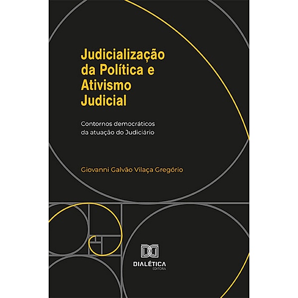Judicialização da Política e Ativismo Judicial, Giovanni Galvão Vilaça Gregório