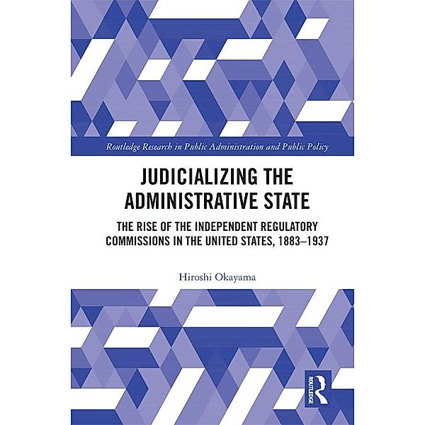 Judicializing the Administrative State, Hiroshi Okayama