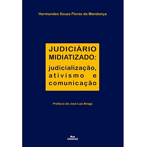 Judiciário midiatizado, Hermundes Souza Flores de Mendonça