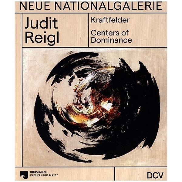 Judit Reigl Kraftfelder / Centers of Dominance, Klaus Biesenbach, Maike Steinkamp