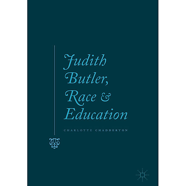 Judith Butler, Race and Education, Charlotte Chadderton