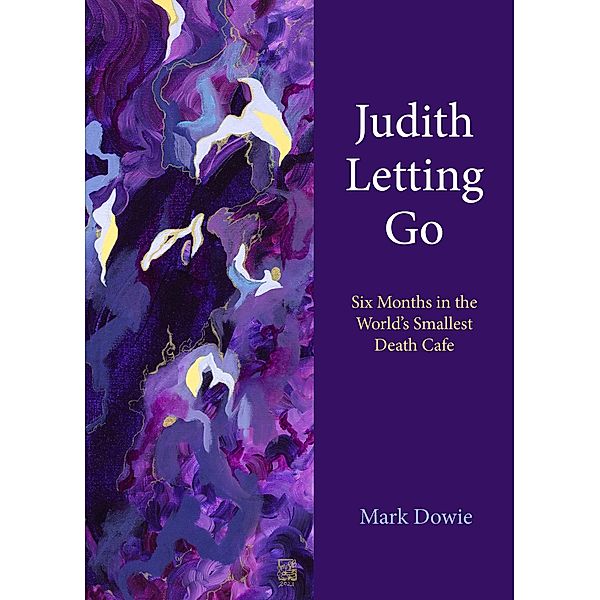 Judith Letting Go, Mark Dowie