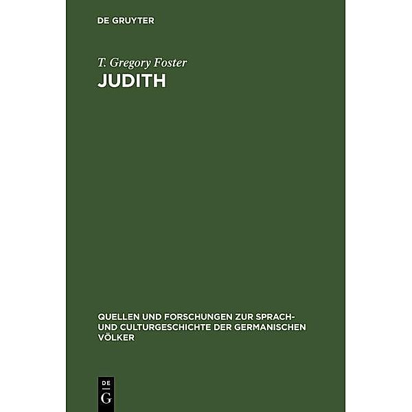 Judith / Quellen und Forschungen zur Sprach- und Culturgeschichte der germanischen Völker Bd.71, T. Gregory Foster