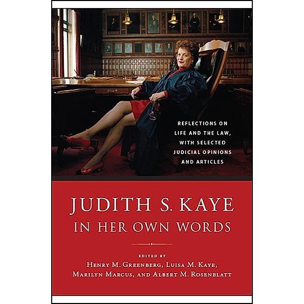 Judith S. Kaye in Her Own Words / Excelsior Editions, Judith S. Kaye