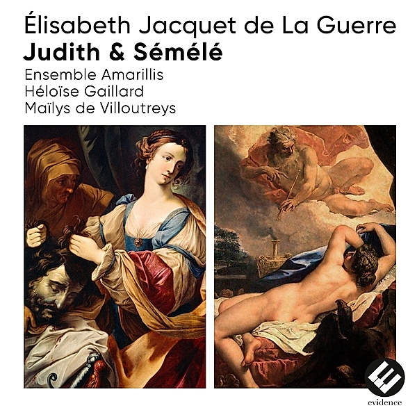 Judith & Semele (Secular & Sacred Cantatas), Ensemble Amarillis, De Villoutreys, Gaillard