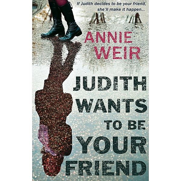 Judith Wants To Be Your Friend, Annie Weir