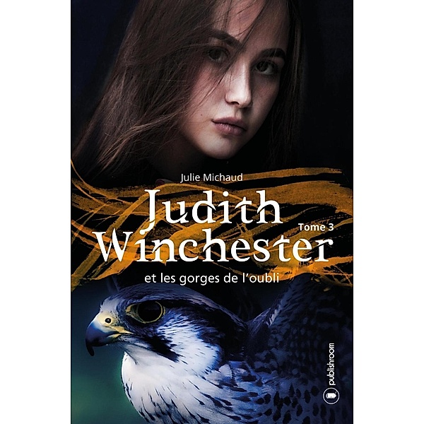 Judith Winchester et les gorges de l'oubli, Julie Michaud