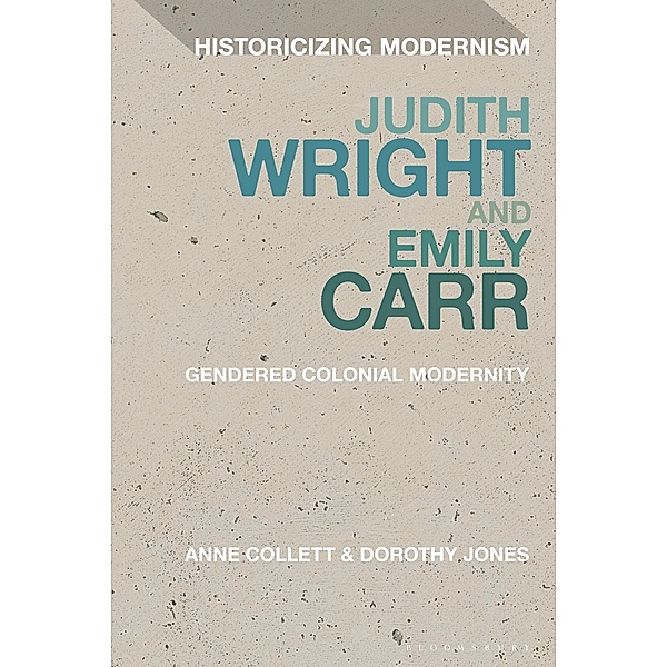 Judith Wright and Emily Carr, Anne Collett, Dorothy Jones