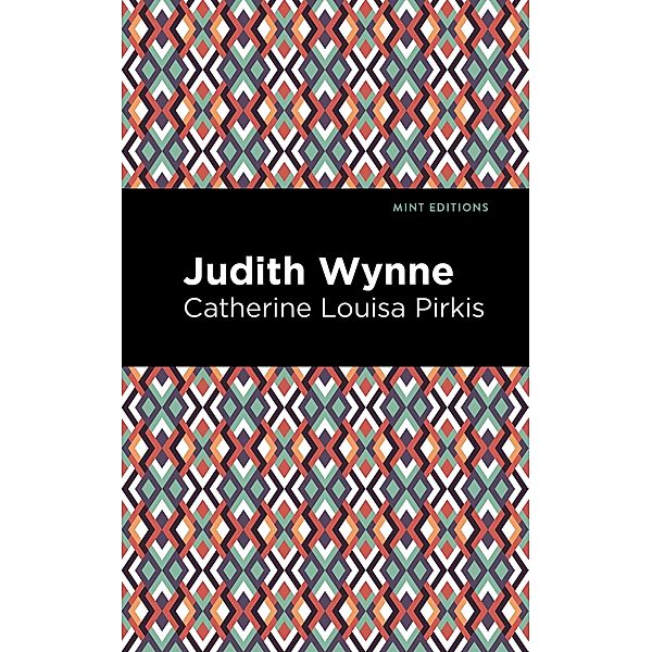 Judith Wynne / Mint Editions (Literary Fiction), Catherine Lousia Pirkis
