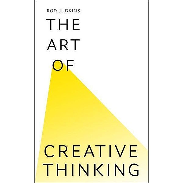 Judkins, R: Art of Creative Thinking, Rod Judkins