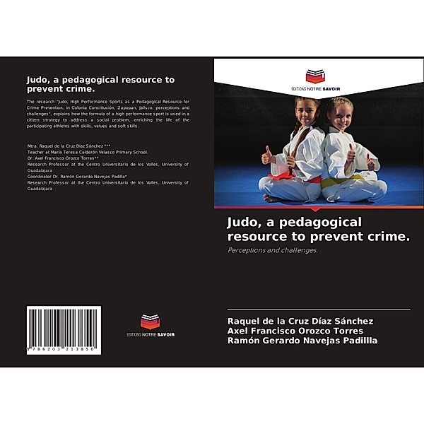 Judo, a pedagogical resource to prevent crime., Ramón Gerardo Navejas Padillla, Raquel de la Cruz Díaz Sánchez, Axel Francisco Orozco Torres