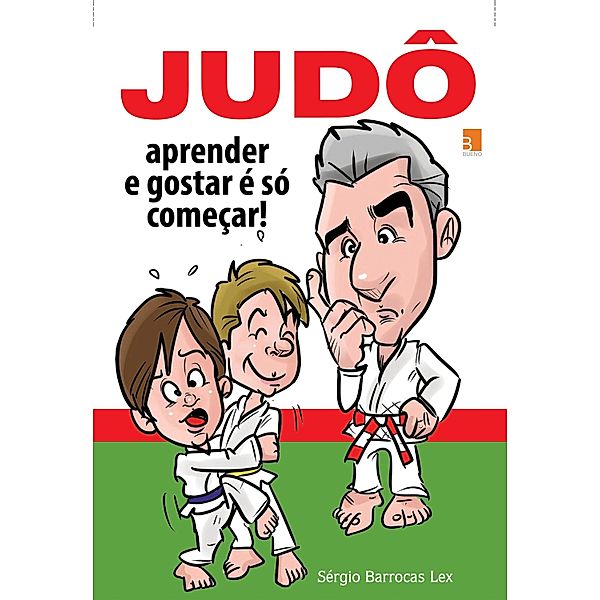 Judô: aprender e gostar é só começar, Sérgio Barrocas Lex