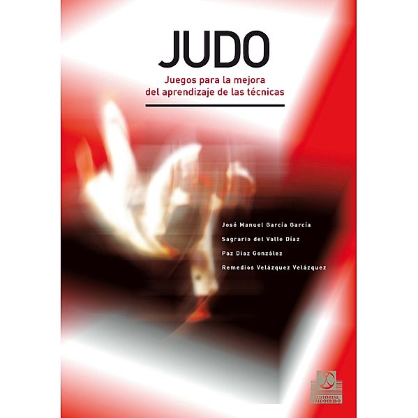 Judo / Judo, José M. García García, Sagrario Del Valle Díaz, Paz Díaz González, Remedios Velázquez Velázquez