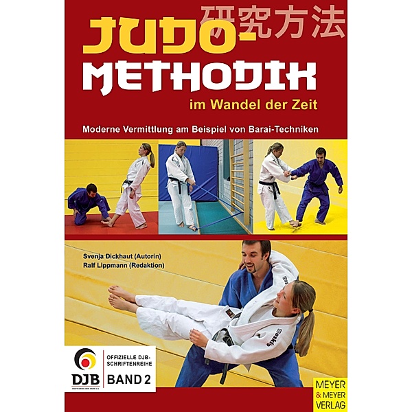 Judomethodik im Wandel der Zeit / Offizielle DJB-Schriftenreihe Bd.2, Svenja Dickhaut